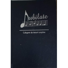 JUBILATE: CULEGERE DE IMNURI CRESTINE