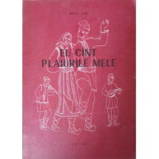 EU CANT PLAIURILE MELE. CULEGERE DE CANTECE SI JOCURI POPULARE MOLDOVENESTI