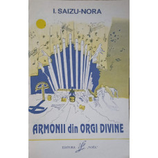 ARMONII DIN ORGI DIVINE