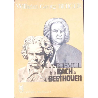 CLASICISMUL DE LA BACH LA BEETHOVEN