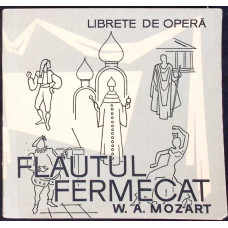 FLAUTUL FERMECAT - OPERA COMICA IN DOUA ACTE