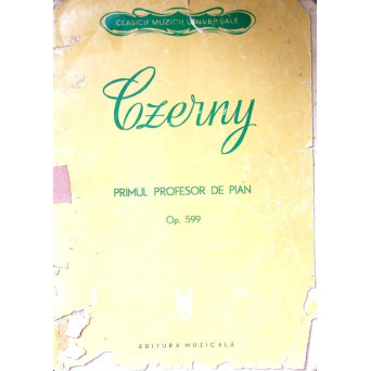 CZERNY. PRIMUL PROFESOR DE PIAN, 100 DE EXERCITII, OP. 599