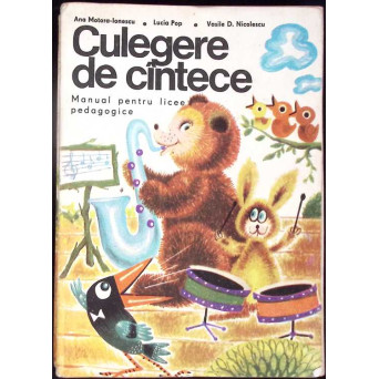 CULEGERE DE CANTECE, MANUAL PENTRU LICEE OEDAGOGICE