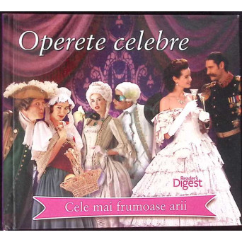 OPERETE CELEBRE. CELE MAI FRUMOASE ARII (CONTINE 2 CD)