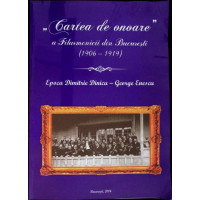 CARTEA DE ONOARE A FILARMONICII DIN BUCURESTI, EPOCA DIMITRIE DINICU - GEORGE ENESCU
