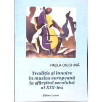 TRADITIE SI INNOIRE IN MUZICA EUROPEANA LA SFARSITUL SECOLULUI AL XIX-LEA