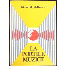 LA PORTILE MUZICII