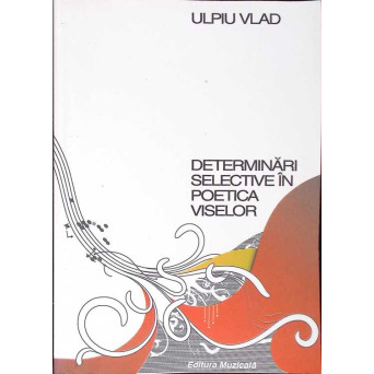 DETERMINATI SELECTIVE IN POETICA A VISELOR
