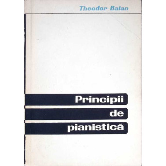 PRINCIPII DE PIANISTICA