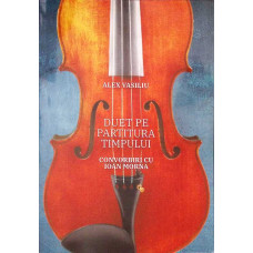 DUET PE PARTITURA TIMPULUI. CONVORBIRI CU IOAN MORNA