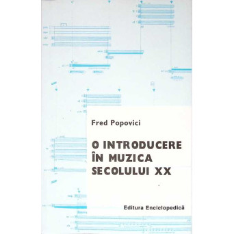 O INTRODUCERE IN MUZICA SECOLULUI XX