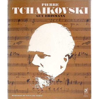 PIERRE TCHAIKOVSKI 