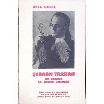 SERBAN TASSIAN, UN SENIOR LA OPERA ROMANA