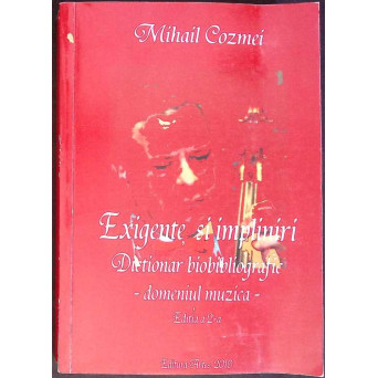 EXIGENTE SI IMPLINIRI. DICTIONAR BIOBIBLIOGRAFIC