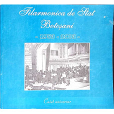 FILARMONICA DE STAT BOTOSANI 1953-2003 CAIET ANIVERSAR