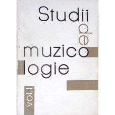 STUDII DE MUZICOLOGIE VOL.1