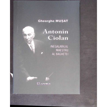ANTONIN CIOLAN: INEGALABILUL MAESTRU AL BAGHETEI