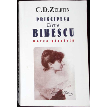 PRINCIPESA ELENA BIBESCU. MAREA PIANISTA