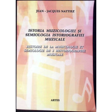 ISTORIA MUZICOLOGIEI SI SEMIOLOGIA ISTORIOGRAFIEI MUZICALE