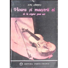 VIOARA SI MAESTRII EI DE LA ORIGINI PANA AZI