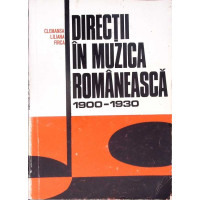 DIRECTII IN MUZICA ROMANEASCA 1900-1930 DIRECTII IN MUZICA ROMANEASCA 1900-1930