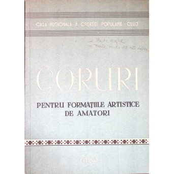 CORURI PENTRU FORMATIILE ARTISTICE DE AMATORI (PARTITURA MUZICALA)
