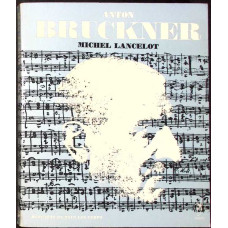 ANTON BRUCKNER