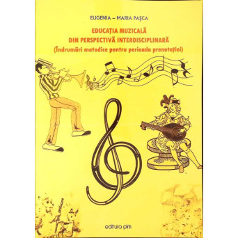 EDUCATIA MUZICALA DIN PERSPECTIVA INTERDISCIPLINARA