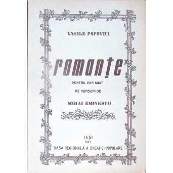 ROMANTE - PENTRU COR MIXT PE VERSURI DE MIHAI EMINESCU