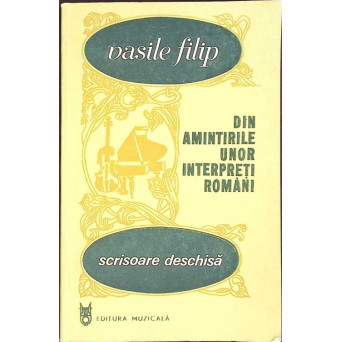 DIN AMINTIRILE UNOR INTERPRETI ROMANI. SCRISOARE DESCHISA