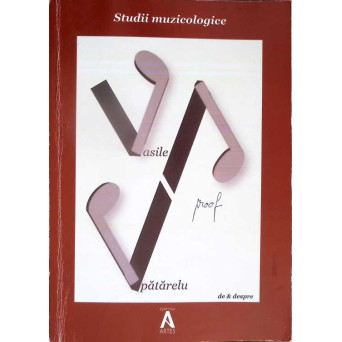 STUDII MUZICOLOGICE DE SI DESPRE VASILE SPATARELU
