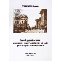 INVATAMANTUL ARTISTIC-PLASTIC MODERN LA IASI SI VOCATIA LUI EUROPEANA