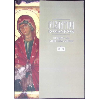 BYZANTION ROMANICON - REVISTA DE ARTE BIZANTINE VOL.8-9