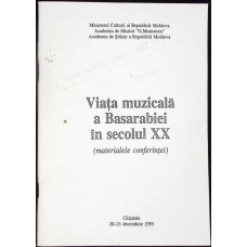VIATA MUZICALA A BASARABIEI IN SECOLUL XX