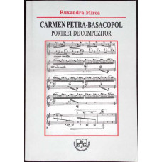 CARMEN PETRA BASACOPOL - PORTRET DE COMPOZITOR