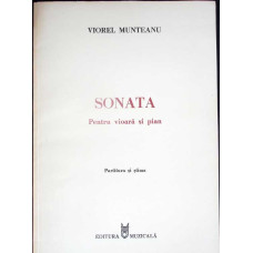 SONATA PENTRU VIOARA SI PIAN - PARTITURA SI STIMA (CU DEDICATIA AUTORULUI) SONATA PENTRU VIOARA SI PIAN - PARTITURA SI STIMA (CU DEDICATIA AUTORULUI)