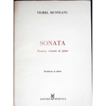 SONATA PENTRU VIOARA SI PIAN - PARTITURA SI STIMA (CU DEDICATIA AUTORULUI)