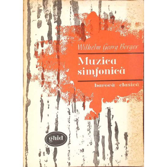 MUZICA SIMFONICA BAROCA-CLASICA. GHID