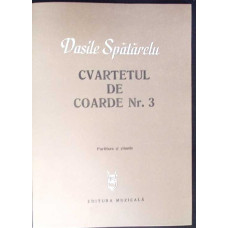 CVARTETUL DE COARDE NR.3 - PARTITURA SI STIMELE (CU DEDICATIA AUTORULUI)