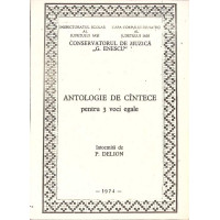 ANTOLOGIE DE CANTECE PENTRU 3 VOCI EGALE