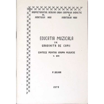 EDUCATIA MUZICALA IN GRADINITA DE COPII - CANTECE PENTRU GRUPA MIJLOCIE 4 ANI