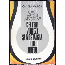 QVO VADIS MUSICA VOL.3 CEI TREI VIENEZI SI NOSTALGIA LUI ORFEU