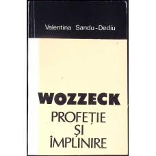WOZZECK: PROFETIE SI IMPLINIRE 