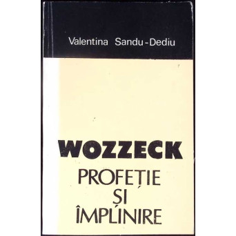 WOZZECK: PROFETIE SI IMPLINIRE 