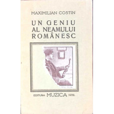ENESCU: UN GENIU AL NEAMULUI ROMANESC