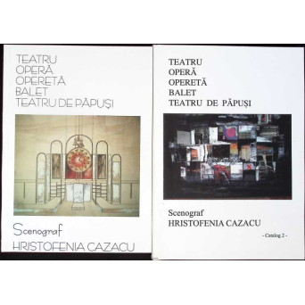 TEATRUL OPERE OPERETA BALET TEATRUL DE PAPUSI CATALOG 1-2: SCENOGRAF HRISTOFENIA CAZACU 