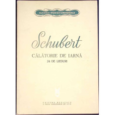 SCHUBERT CALATORIE DE IARNA, 24 DE LIEDURI (PARTITURA)
