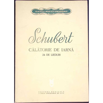 SCHUBERT CALATORIE DE IARNA, 24 DE LIEDURI (PARTITURA)