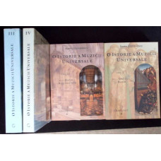 O ISTORIE A MUZICII UNIVERSALE VOL.1-4