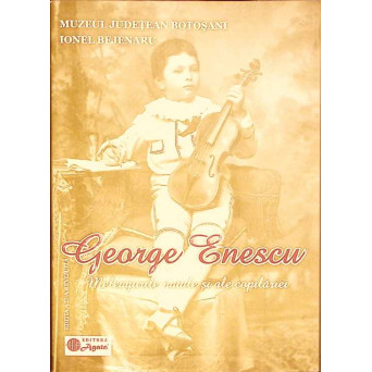GEORGE ENESCU: MELEAGURILE NATALE SI ALE COPILARIEI